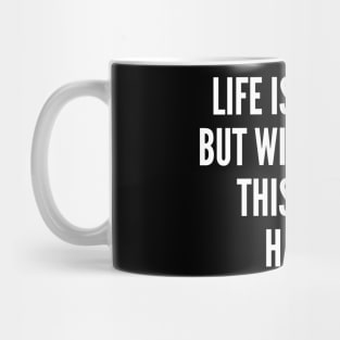 Life Is A Bitch But Wine Makes This Bitch Happy. Funny Wine Lover Quote. Mug